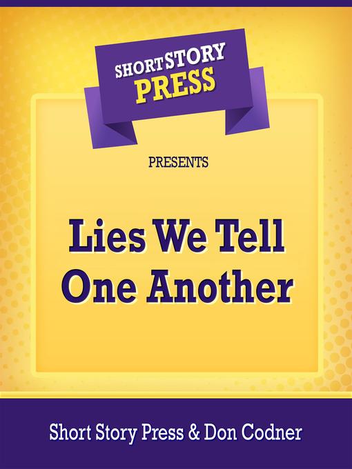 Title details for Short Story Press Presents Lies We Tell One Another by Short Story Press - Wait list